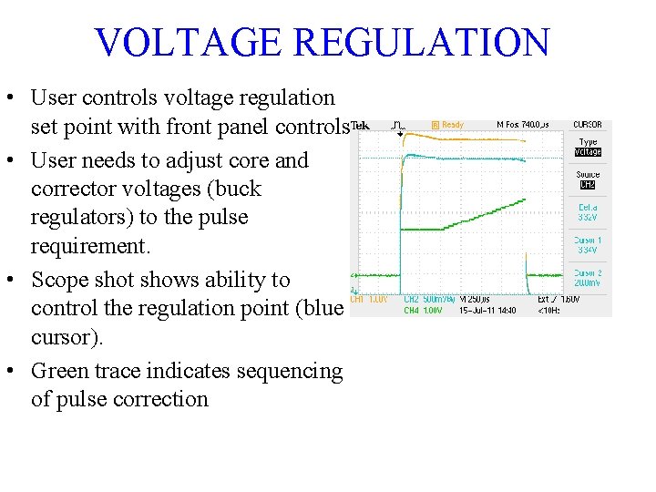 VOLTAGE REGULATION • User controls voltage regulation set point with front panel controls. •