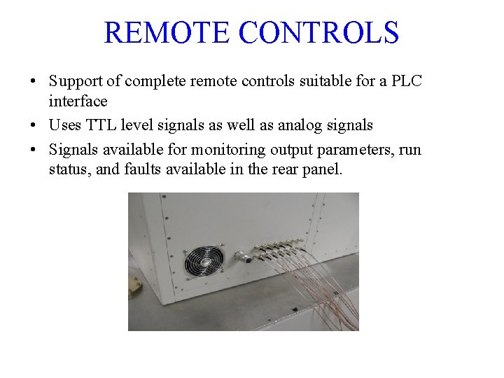 REMOTE CONTROLS • Support of complete remote controls suitable for a PLC interface •