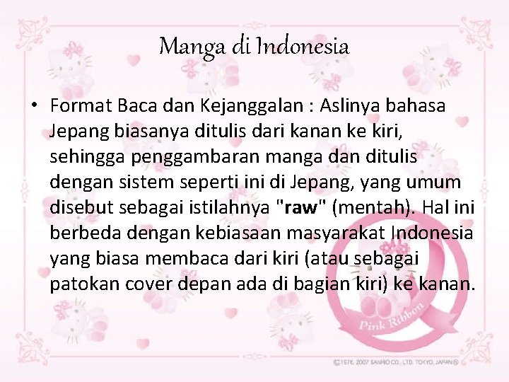 Manga di Indonesia • Format Baca dan Kejanggalan : Aslinya bahasa Jepang biasanya ditulis