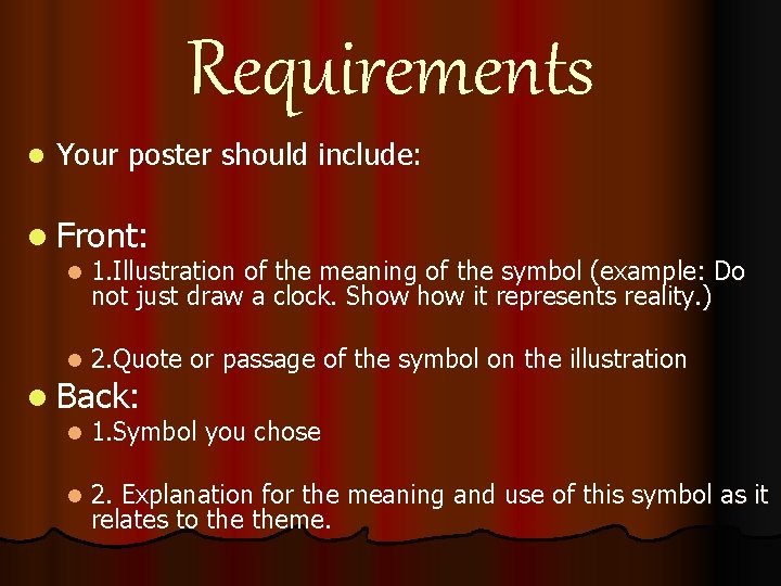 Requirements l Your poster should include: l Front: l 1. Illustration of the meaning