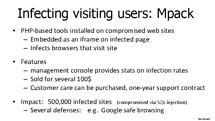 Infecting visiting users: Mpack • PHP-based tools installed on compromised web sites – Embedded