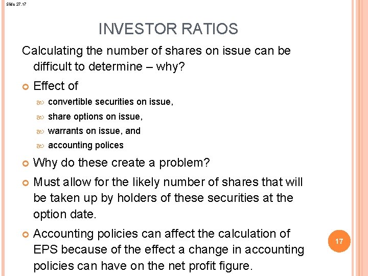 Slide 27. 17 INVESTOR RATIOS Calculating the number of shares on issue can be