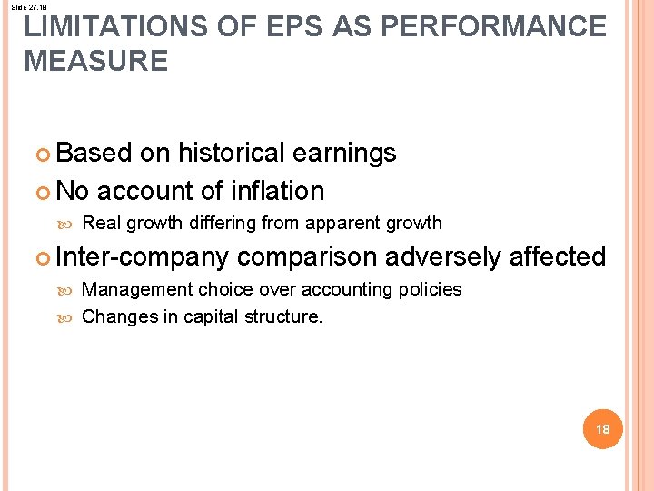 Slide 27. 18 LIMITATIONS OF EPS AS PERFORMANCE MEASURE Based on historical earnings No