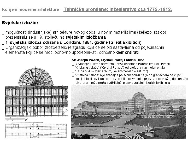 Korijeni moderne arhitekture – Tehničke promjene: inženjerstvo cca 1775. -1912. ________________________________________ Svjetske izložbe _