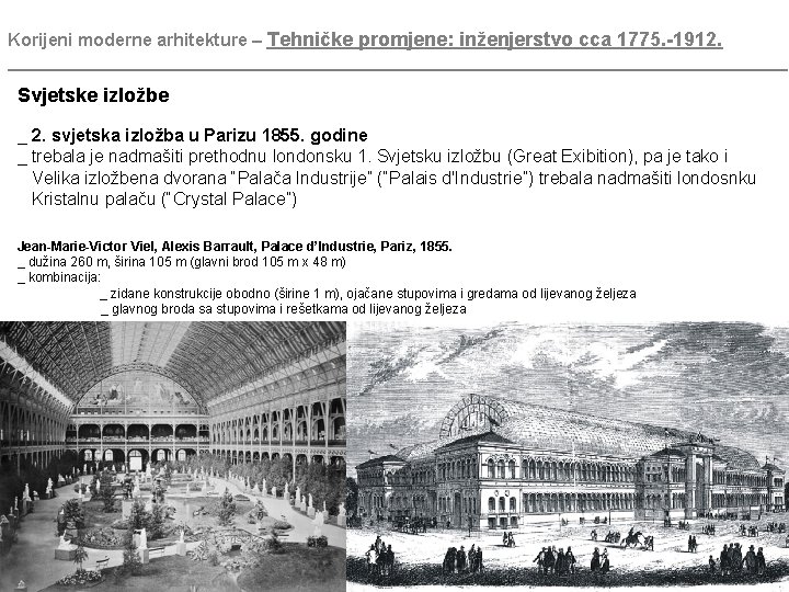 Korijeni moderne arhitekture – Tehničke promjene: inženjerstvo cca 1775. -1912. ________________________________________ Svjetske izložbe _