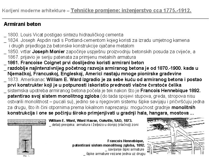 Korijeni moderne arhitekture – Tehničke promjene: inženjerstvo cca 1775. -1912. ________________________________________ Armirani beton _
