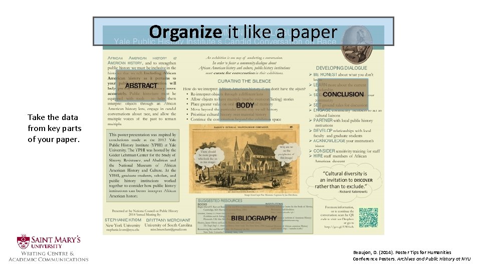 Organize it like a paper Take the data from key parts of your paper.