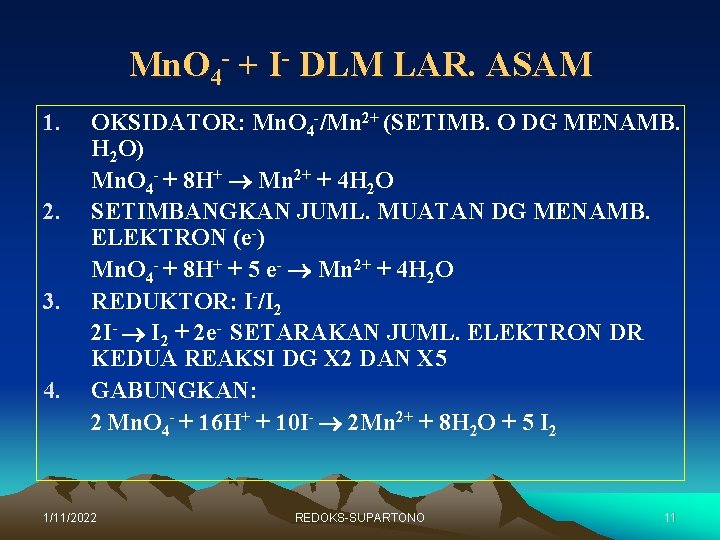 Mn. O 4 - + I- DLM LAR. ASAM 1. 2. 3. 4. OKSIDATOR: