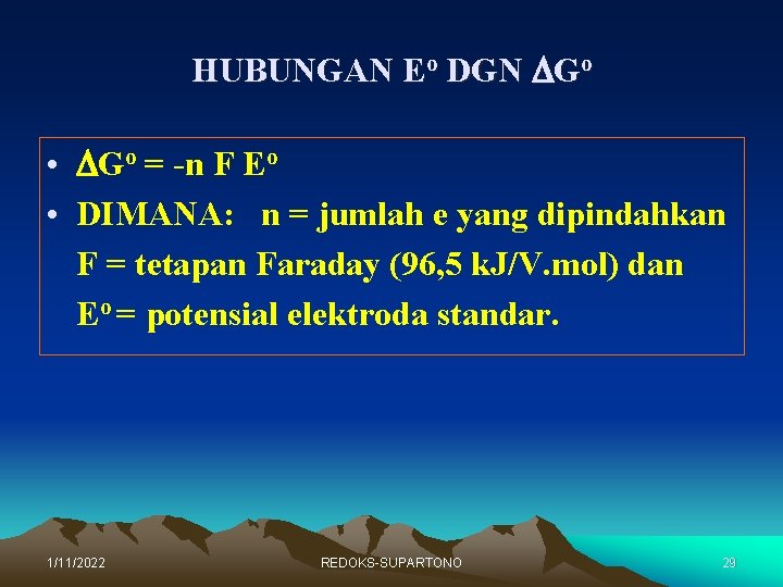 HUBUNGAN Eo DGN Go • Go = -n F Eo • DIMANA: n =