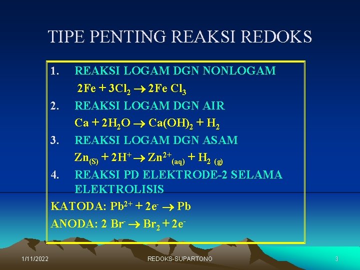 TIPE PENTING REAKSI REDOKS 1. REAKSI LOGAM DGN NONLOGAM 2 Fe + 3 Cl