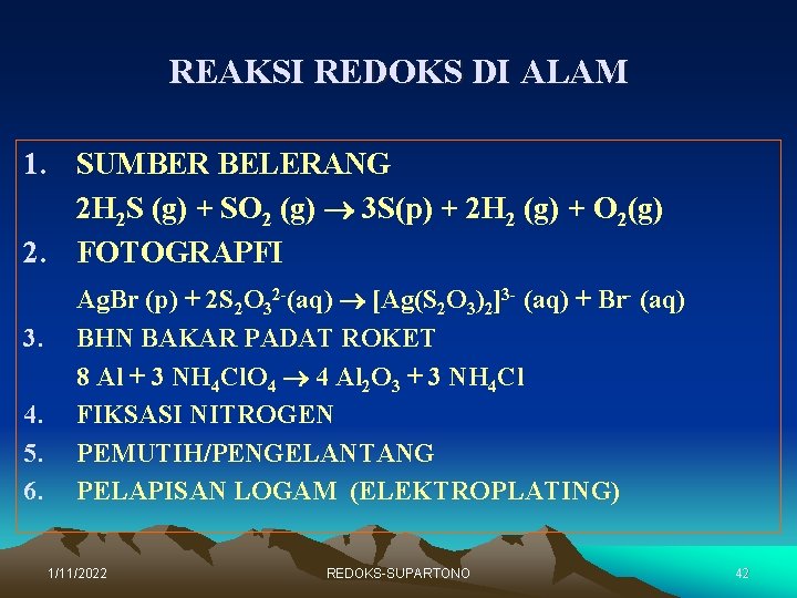 REAKSI REDOKS DI ALAM 1. SUMBER BELERANG 2 H 2 S (g) + SO