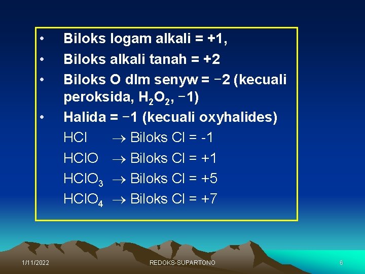  • • 1/11/2022 Biloks logam alkali = +1, Biloks alkali tanah = +2