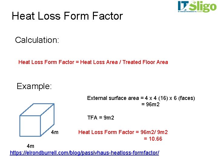 Heat Loss Form Factor Calculation: Heat Loss Form Factor = Heat Loss Area /
