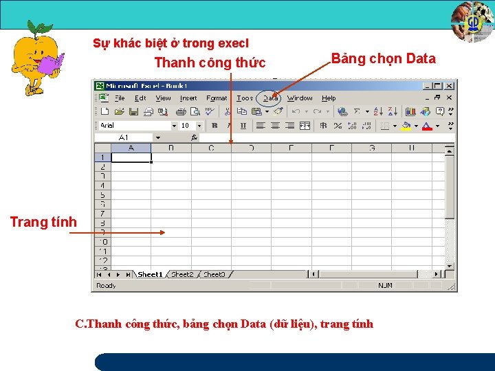 Sự khác biệt ở trong execl Thanh công thức Bảng chọn Data Trang tính