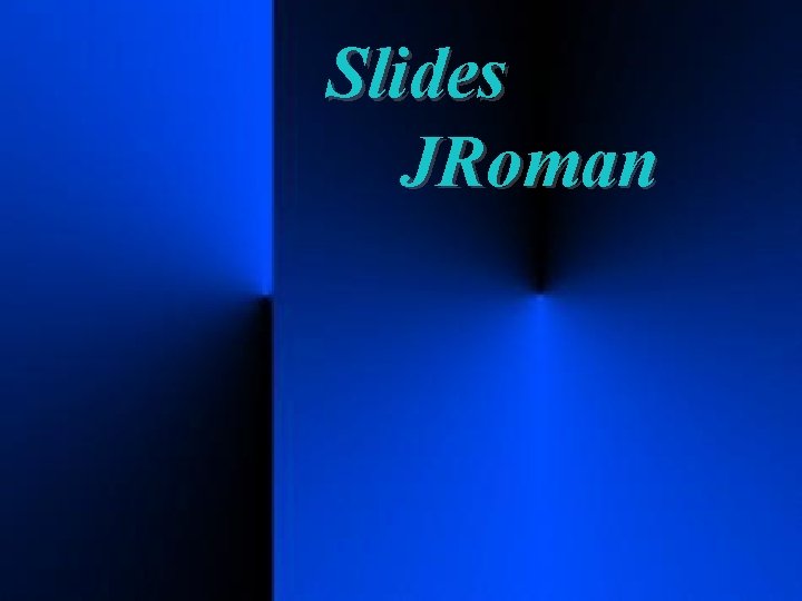 Slides JRoman 
