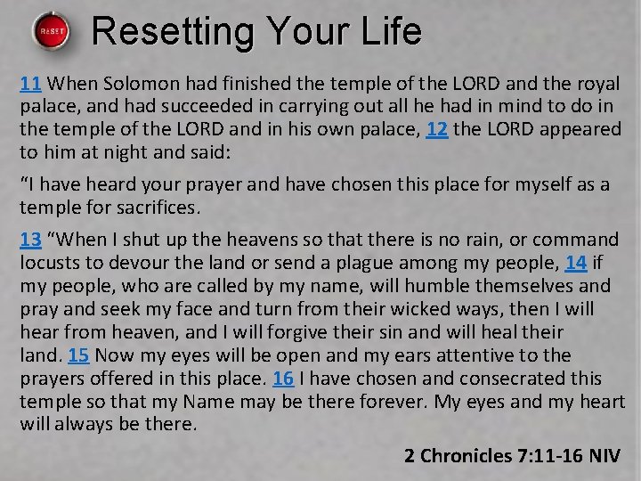 Resetting Your Life 11 When Solomon had finished the temple of the LORD and Resetting Your Life 11 When Solomon had finished the temple of the LORD and