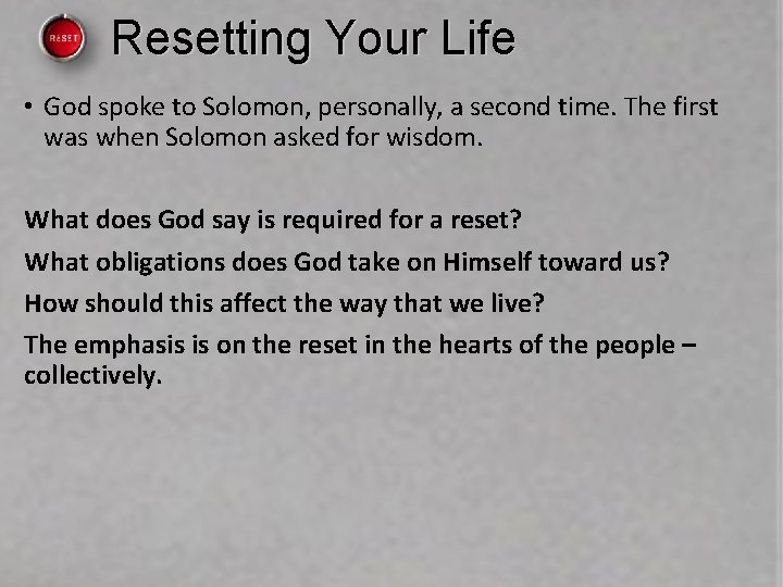 Resetting Your Life • God spoke to Solomon, personally, a second time. The first Resetting Your Life • God spoke to Solomon, personally, a second time. The first