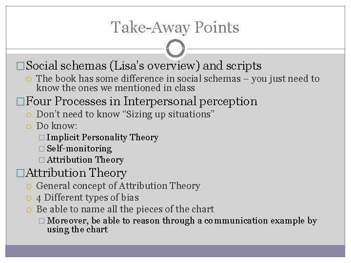 Take-Away Points �Social schemas (Lisa’s overview) and scripts The book has some difference in