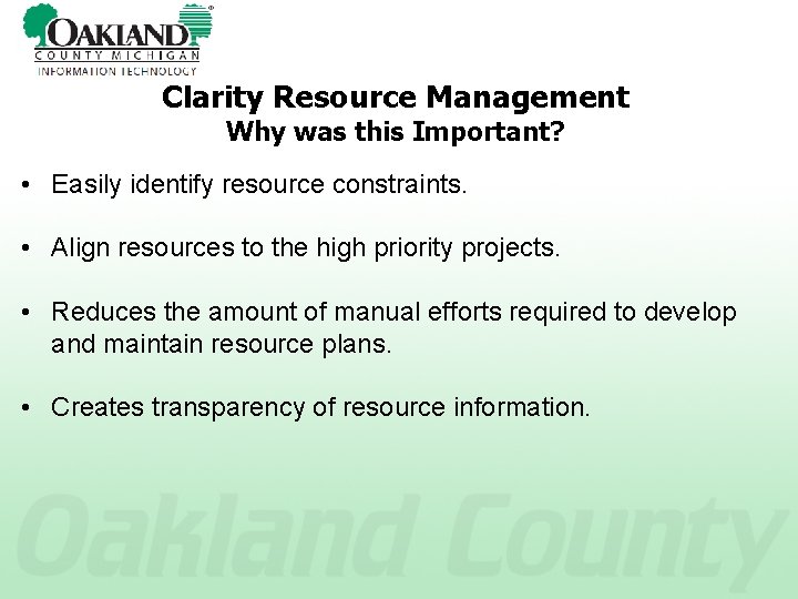 Clarity Resource Management Why was this Important? • Easily identify resource constraints. • Align