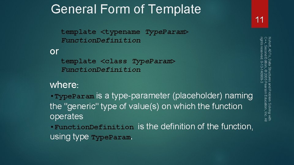 General Form of Template or template <class Type. Param> Function. Definition where: • Type.