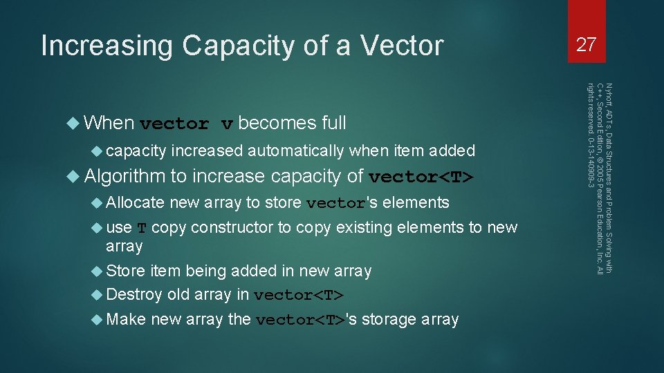 Increasing Capacity of a Vector v becomes full capacity increased automatically when item added