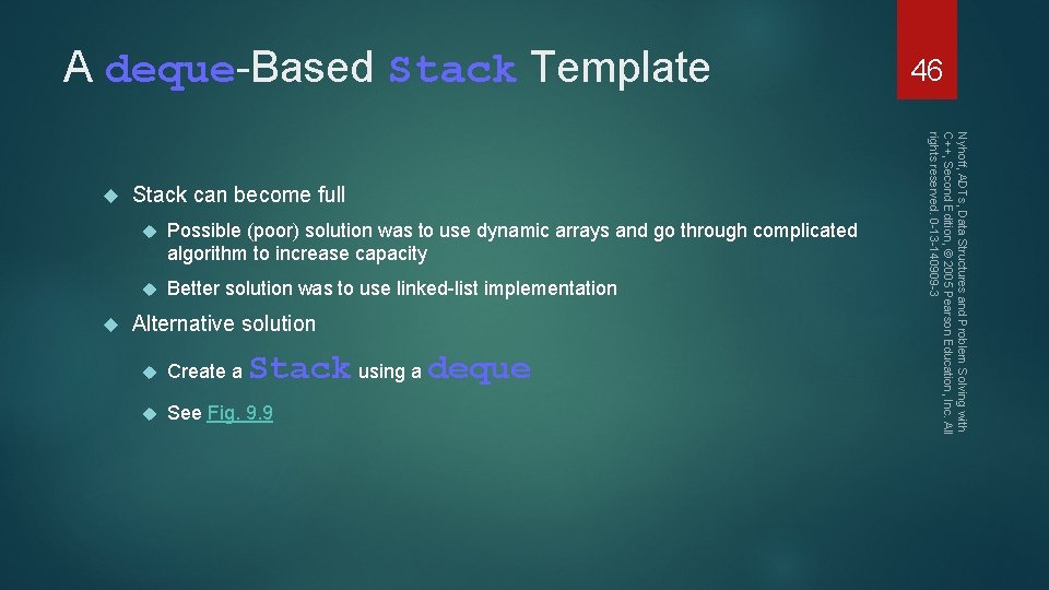 A deque-Based Stack Template Stack can become full Possible (poor) solution was to use