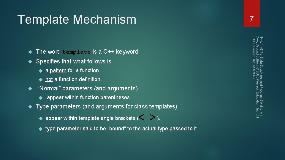 Template Mechanism The word template is a C++ keyword Specifies that what follows is