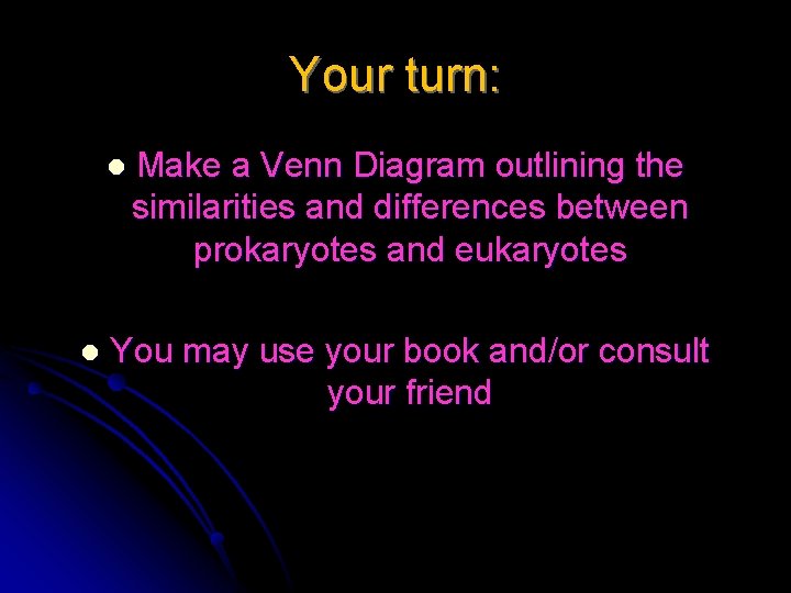 Your turn: l l Make a Venn Diagram outlining the similarities and differences between Your turn: l l Make a Venn Diagram outlining the similarities and differences between