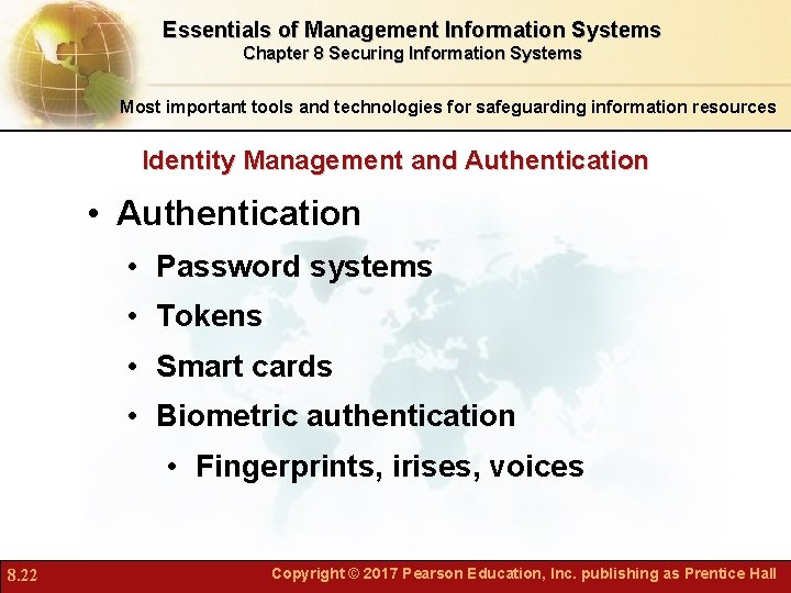 Essentials of Management Information Systems Chapter 8 Securing Information Systems Most important tools and