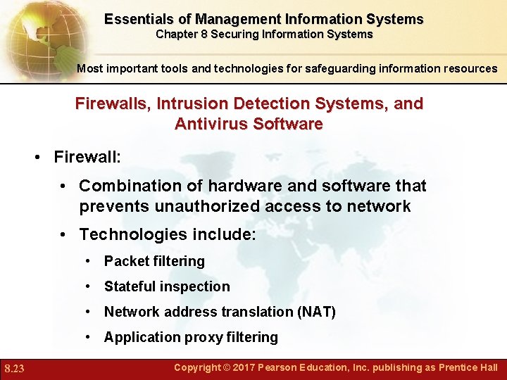 Essentials of Management Information Systems Chapter 8 Securing Information Systems Most important tools and