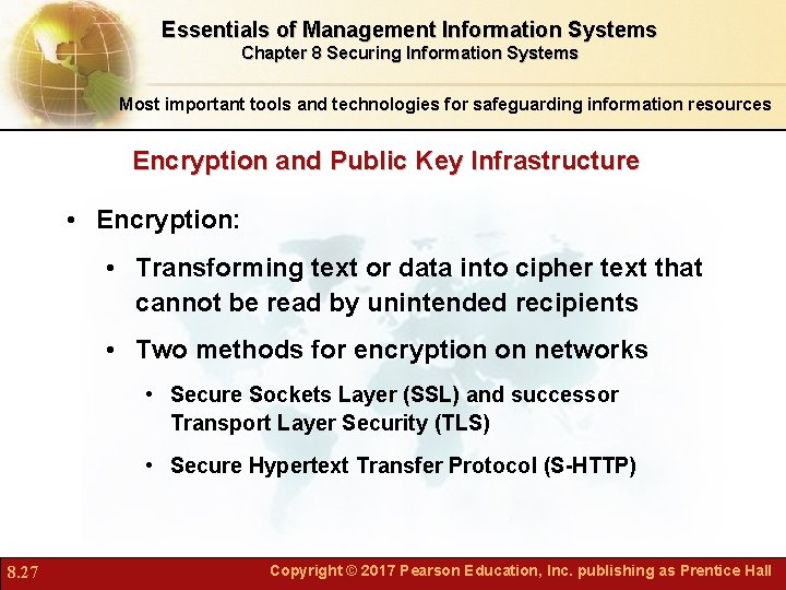 Essentials of Management Information Systems Chapter 8 Securing Information Systems Most important tools and