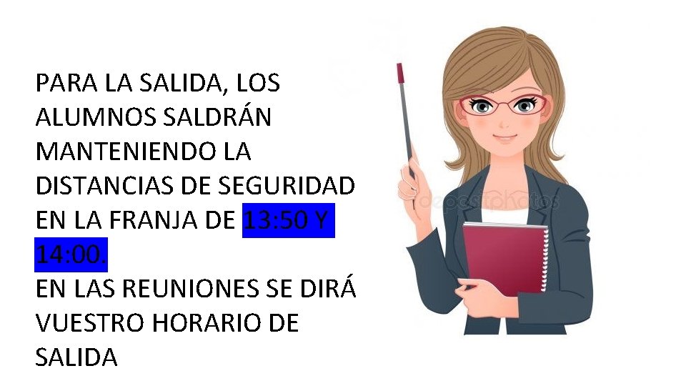 PARA LA SALIDA, LOS ALUMNOS SALDRÁN MANTENIENDO LA DISTANCIAS DE SEGURIDAD EN LA FRANJA