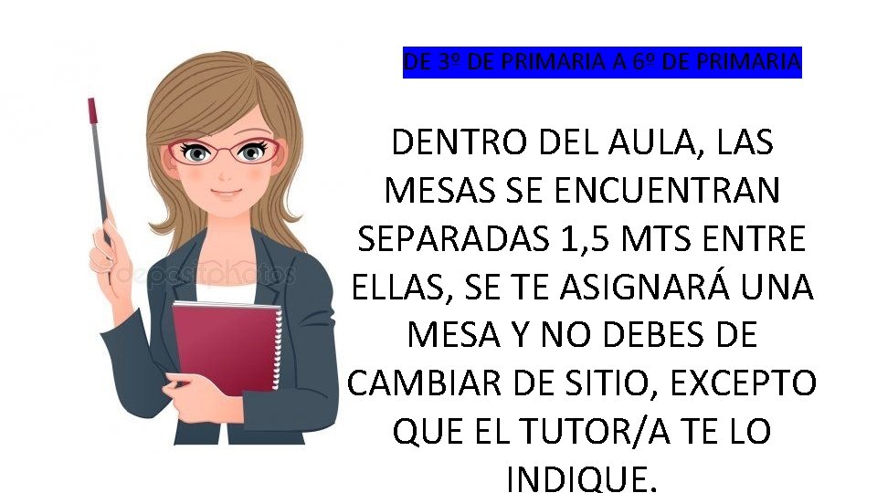 DE 3º DE PRIMARIA A 6º DE PRIMARIA DENTRO DEL AULA, LAS MESAS SE