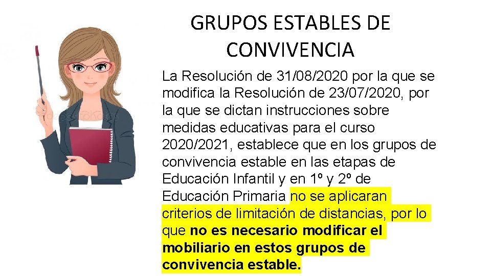 GRUPOS ESTABLES DE CONVIVENCIA La Resolución de 31/08/2020 por la que se modifica la