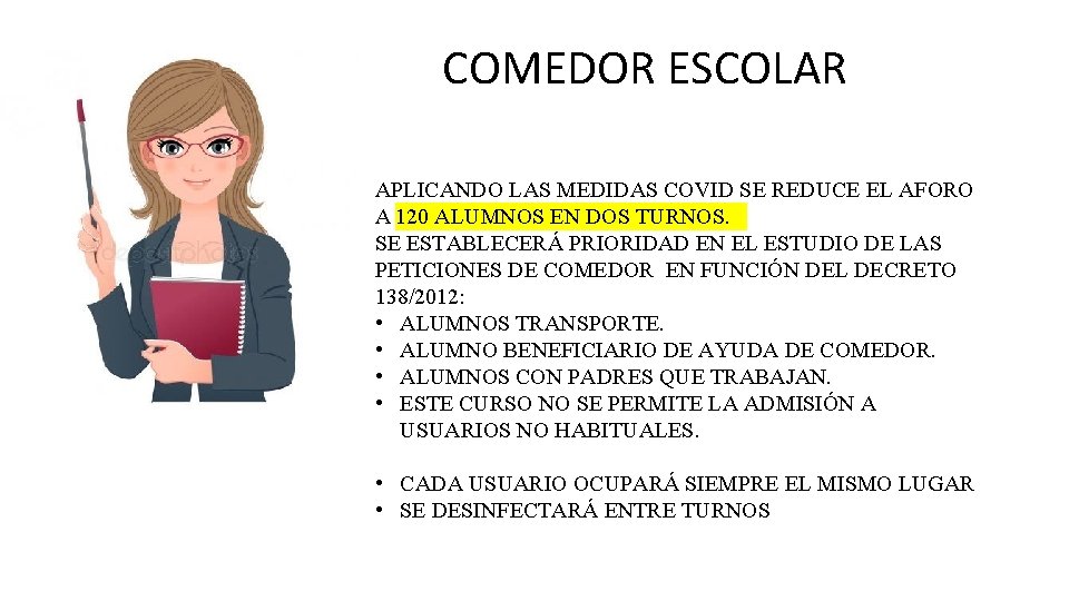 COMEDOR ESCOLAR APLICANDO LAS MEDIDAS COVID SE REDUCE EL AFORO A 120 ALUMNOS EN
