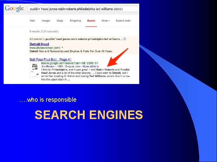 …. who is responsible SEARCH ENGINES 