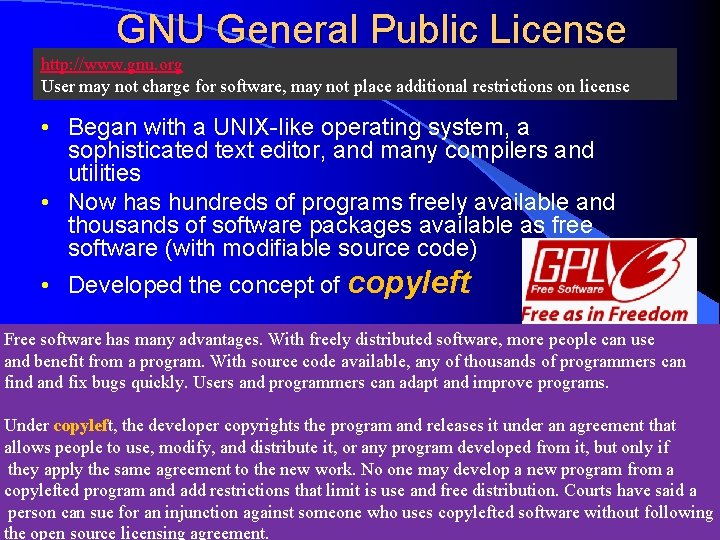 GNU General Public License http: //www. gnu. org User may not charge for software,