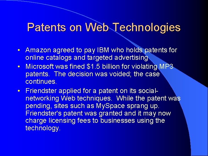 Patents on Web Technologies • Amazon agreed to pay IBM who holds patents for