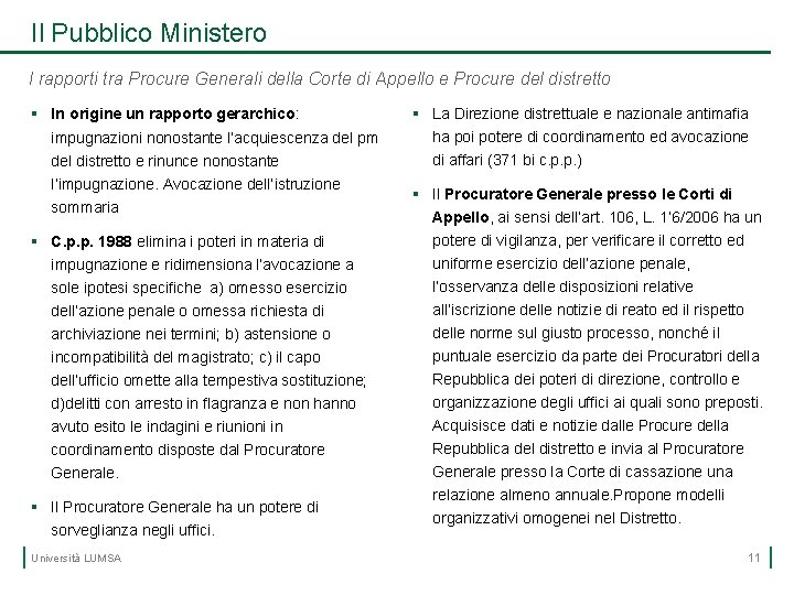 Il Pubblico Ministero I rapporti tra Procure Generali della Corte di Appello e Procure