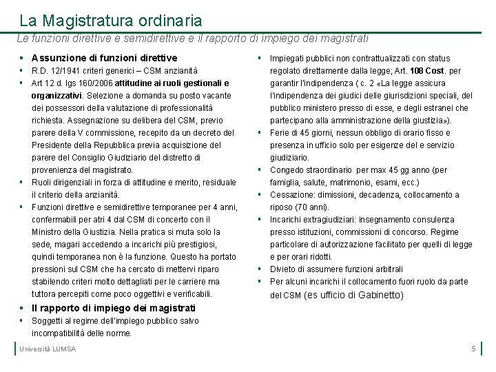 La Magistratura ordinaria Le funzioni direttive e semidirettive e il rapporto di impiego dei