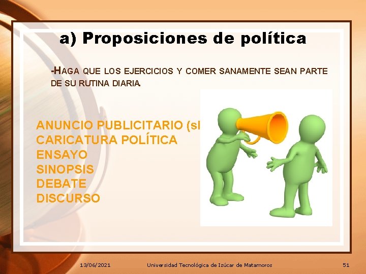 a) Proposiciones de política -HAGA QUE LOS EJERCICIOS Y COMER SANAMENTE SEAN PARTE DE a) Proposiciones de política -HAGA QUE LOS EJERCICIOS Y COMER SANAMENTE SEAN PARTE DE