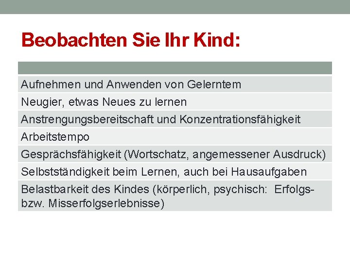 Beobachten Sie Ihr Kind: Aufnehmen und Anwenden von Gelerntem Neugier, etwas Neues zu lernen