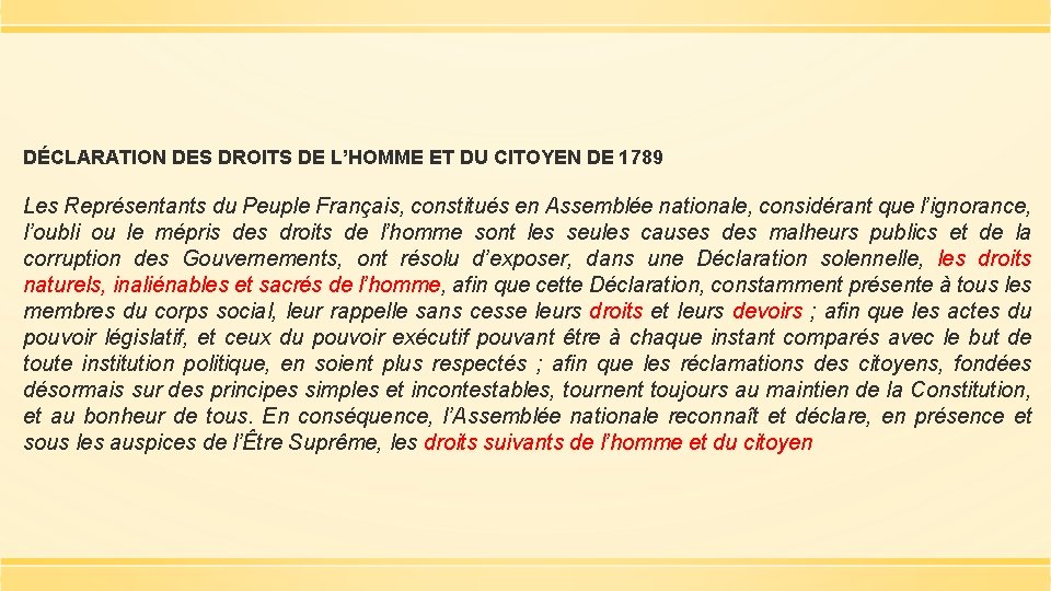 DÉCLARATION DES DROITS DE L’HOMME ET DU CITOYEN DE 1789 Les Représentants du Peuple