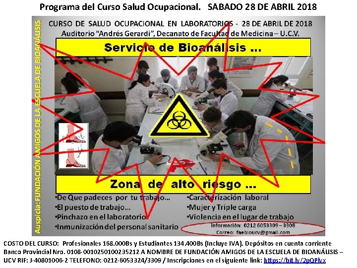 Programa del Curso Salud Ocupacional. SABADO 28 DE ABRIL 2018 COSTO DEL CURSO: Profesionales