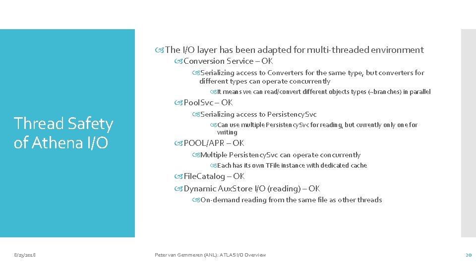  The I/O layer has been adapted for multi-threaded environment Conversion Service – OK