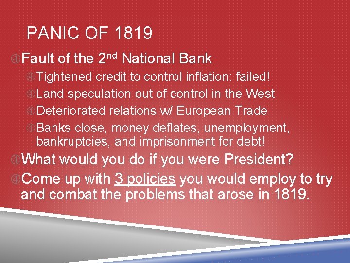 PANIC OF 1819 Fault of the 2 nd National Bank Tightened credit to control