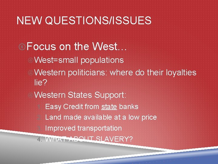 NEW QUESTIONS/ISSUES Focus on the West… West=small populations Western politicians: where do their loyalties