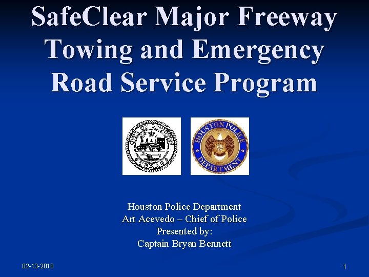 Safe. Clear Major Freeway Towing and Emergency Road Service Program Houston Police Department Art