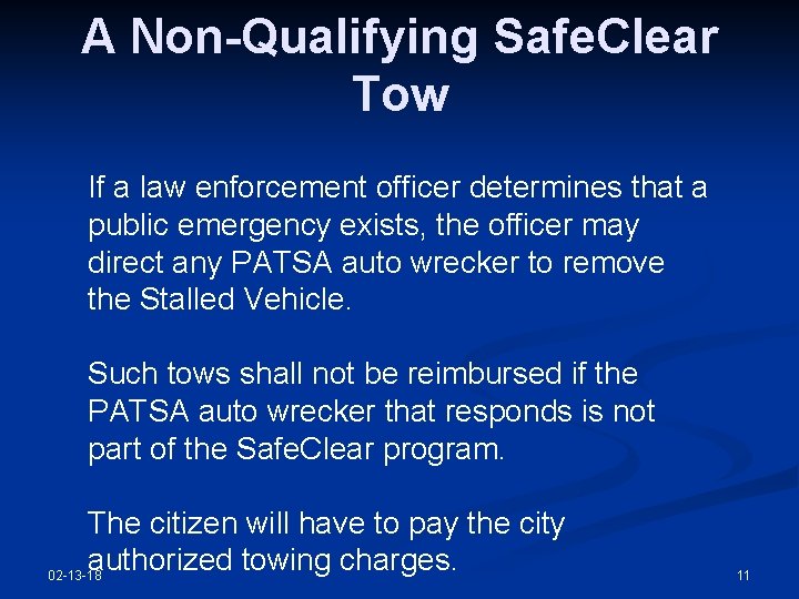 A Non-Qualifying Safe. Clear Tow If a law enforcement officer determines that a public