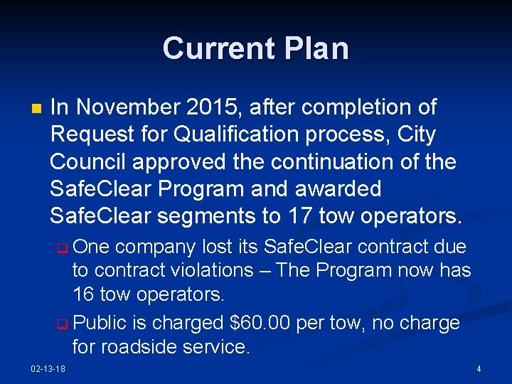 Current Plan n In November 2015, after completion of Request for Qualification process, City